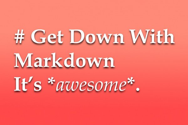 Get Down with Markdown